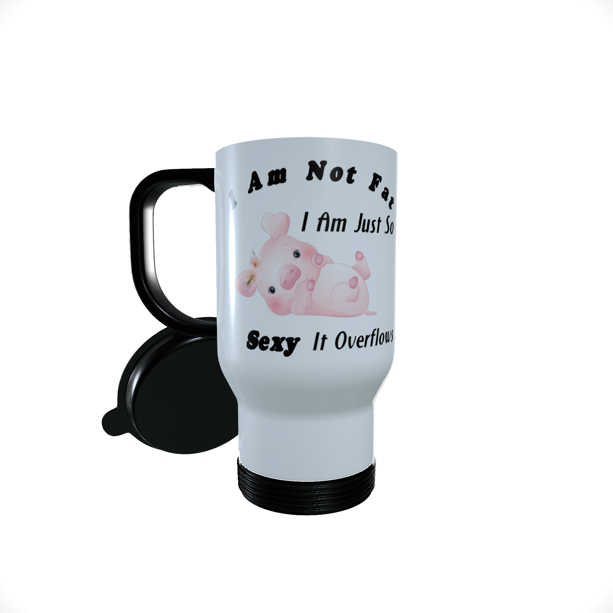 Pig - I Am Not Fat ... Travel Mug, Personalised Pig Travel Mug